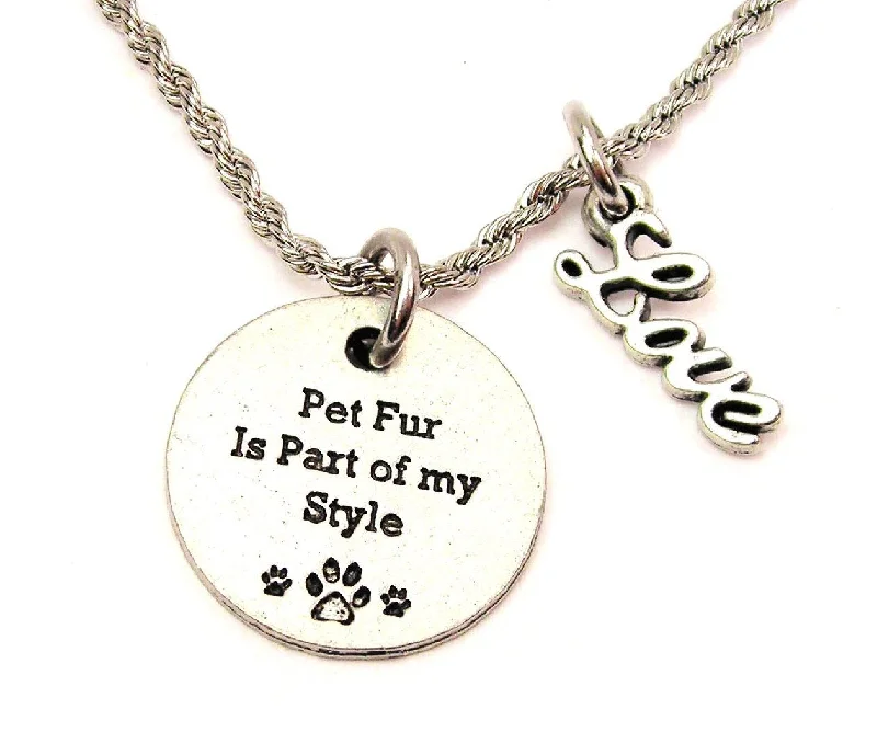 Fashionable Pendant Necklace-Pet Fur Is Part Of My Style 20" Chain Necklace With Cursive Love Accent