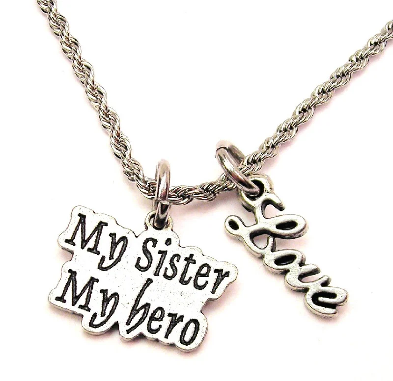 Luxury Silver Necklace-My Sister My Hero 20" Chain Necklace With Cursive Love Accent