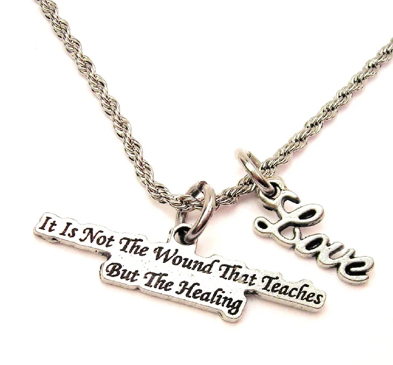 Designer Necklace for Women-It Is Not The Wound That Teaches But The Healing 20" Chain Necklace With Cursive Love Accent