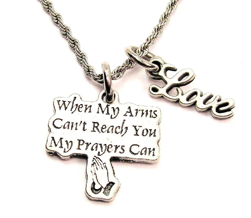 Chunky Chain Necklace-When My Arms Can't Reach You My Prayers Can 20" Chain Necklace With Cursive Love Accent