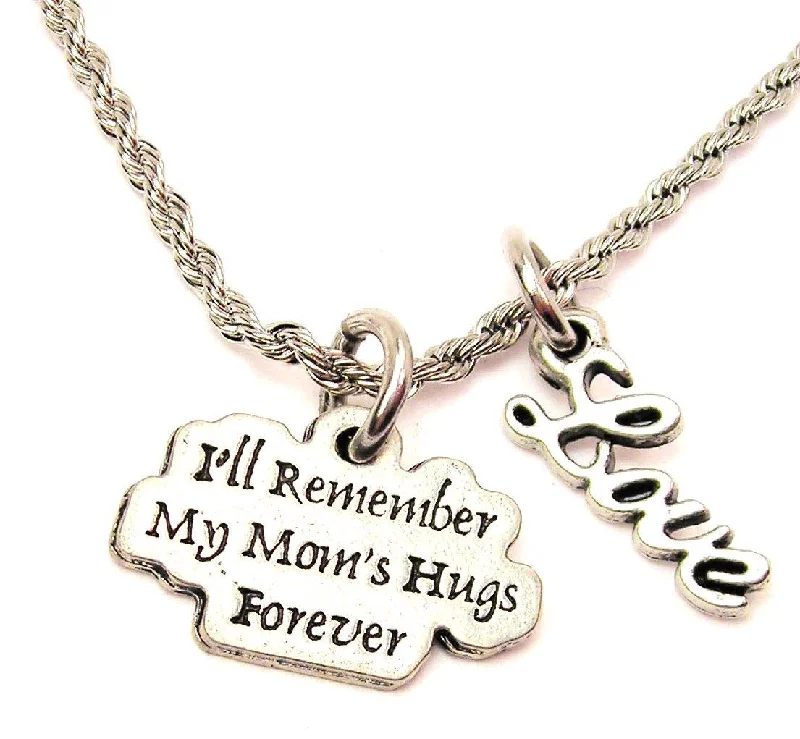 Customizable Gold Necklace-I'll Remember My Moms Hugs Forever 20" Chain Necklace With Cursive Love Accent