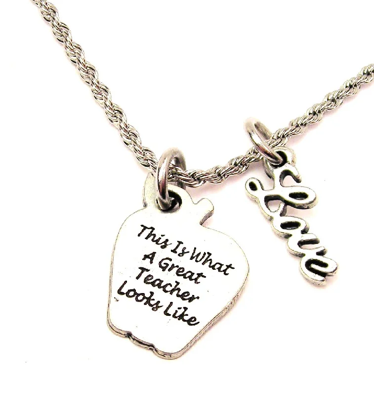 Handcrafted Silver Necklace-This Is What A Great Teacher Looks Like 20" Chain Necklace With Cursive Love Accent