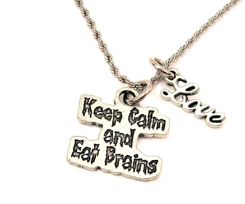 Vintage Silver Necklace-Keep Calm And Eat Brains 20" Chain Necklace With Cursive Love Accent