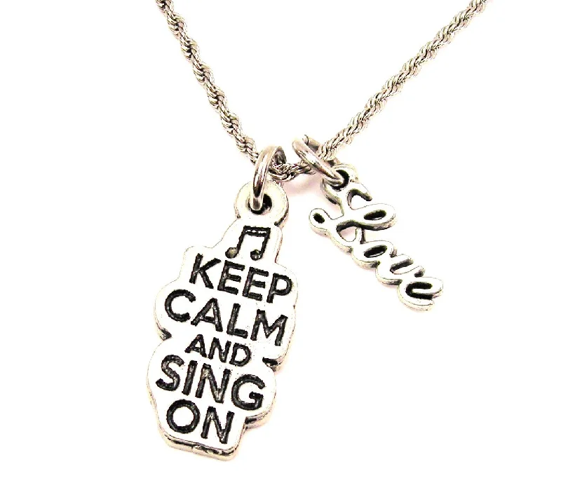 Adjustable Necklace-Keep Calm And Sing On 20" Chain Necklace With Cursive Love Accent