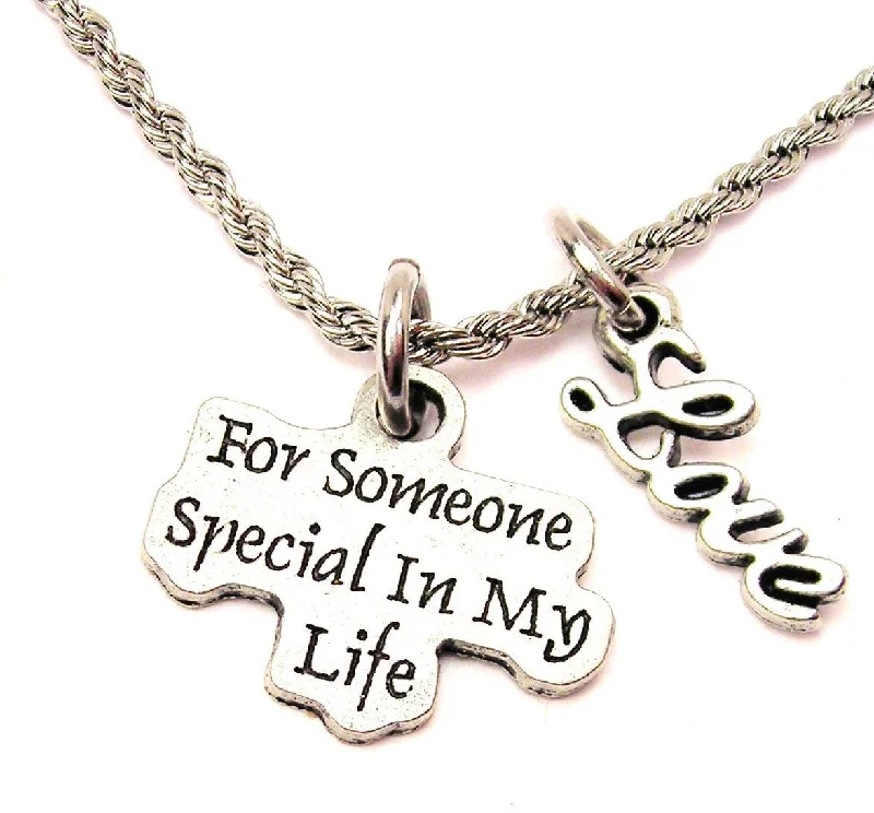 Large Pendant Necklace-For Someone Special In My Life 20" Chain Necklace With Cursive Love Accent