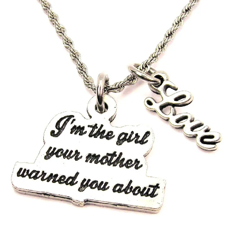 Personalized Heart Necklace-I'm The Girl Your Mother Warned You About 20" Chain Necklace With Cursive Love Accent