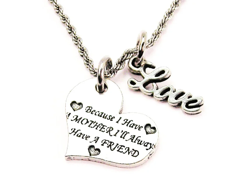 Gold Pendant Necklace-Because I Have A Mother I'll Always Have A Friend 20" Chain Necklace With Cursive Love Accent