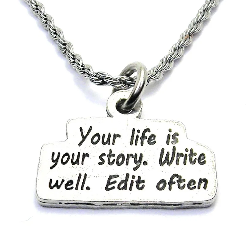 Custom Initial Necklace-Your Life Is Your Story Write Well Edit Often Single Charm Necklace