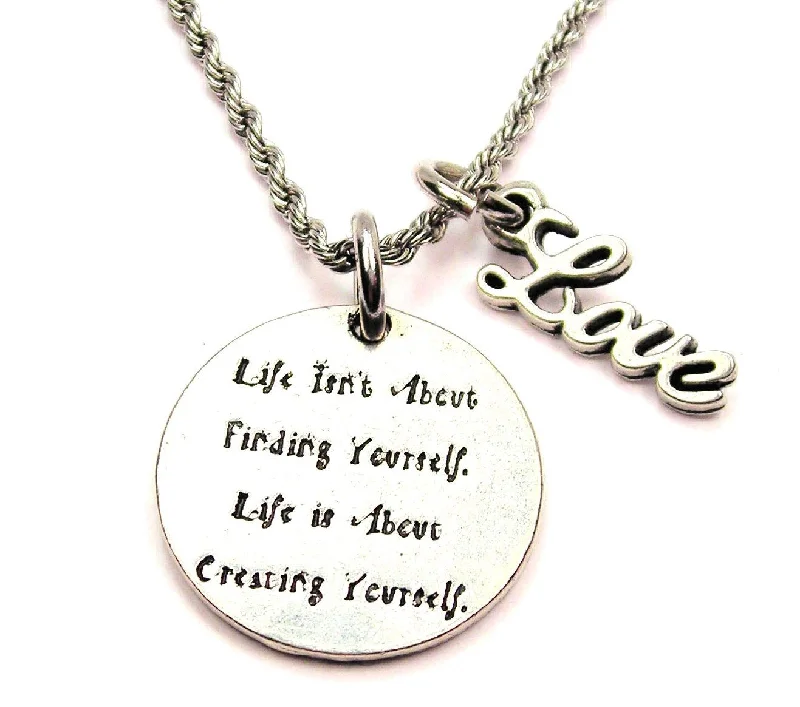 Beaded Necklace for Women-Life Isn't About Finding Yourself Life Is About Creating Yourself 20" Chain Necklace With Cursive Love Accent