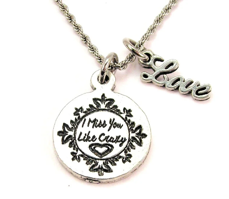 Unique Pendant Necklace-I Miss You Like Crazy 20" Chain Necklace With Cursive Love Accent