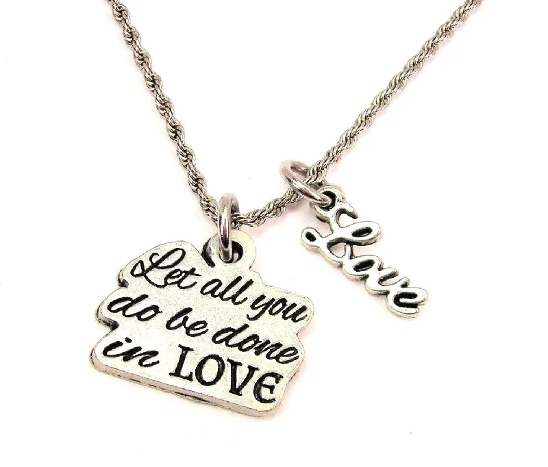 Crystal Necklace for Wedding-Let All You Do Be Done In Love 20" Chain Necklace With Cursive Love Accent